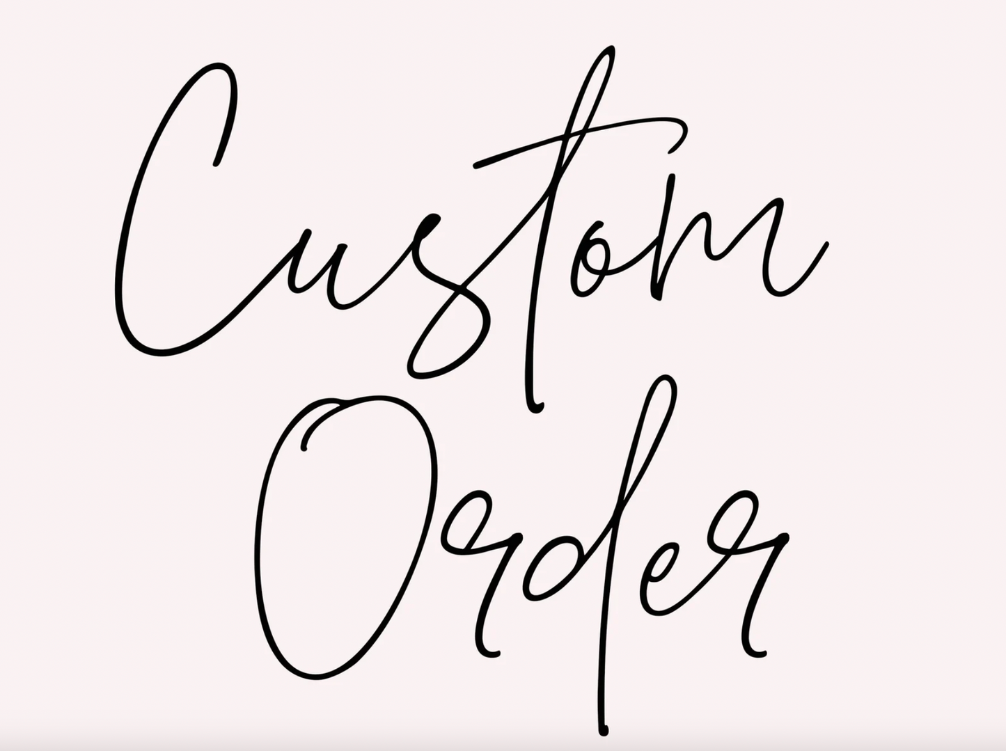 Custom Order - Ashley